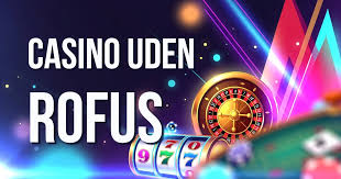Dansk Casinoer uden ROFUS Rigtige
