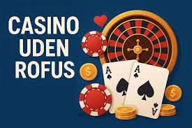 Dansk Casinoer uden ROFUS Rigtige